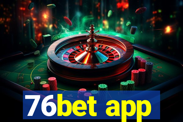 76bet app